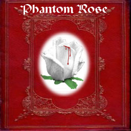 Phantom Rose Picture Book Click Here